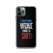Load image into Gallery viewer, Everything Woke Turns To Shit iPhone Case