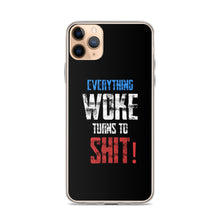 Load image into Gallery viewer, Everything Woke Turns To Shit iPhone Case