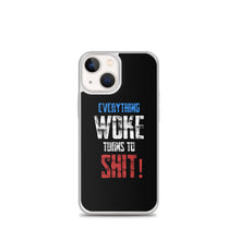 Load image into Gallery viewer, Everything Woke Turns To Shit iPhone Case