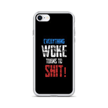 Load image into Gallery viewer, Everything Woke Turns To Shit iPhone Case