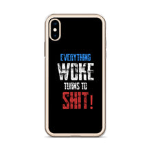 Load image into Gallery viewer, Everything Woke Turns To Shit iPhone Case