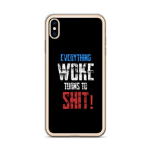 Load image into Gallery viewer, Everything Woke Turns To Shit iPhone Case