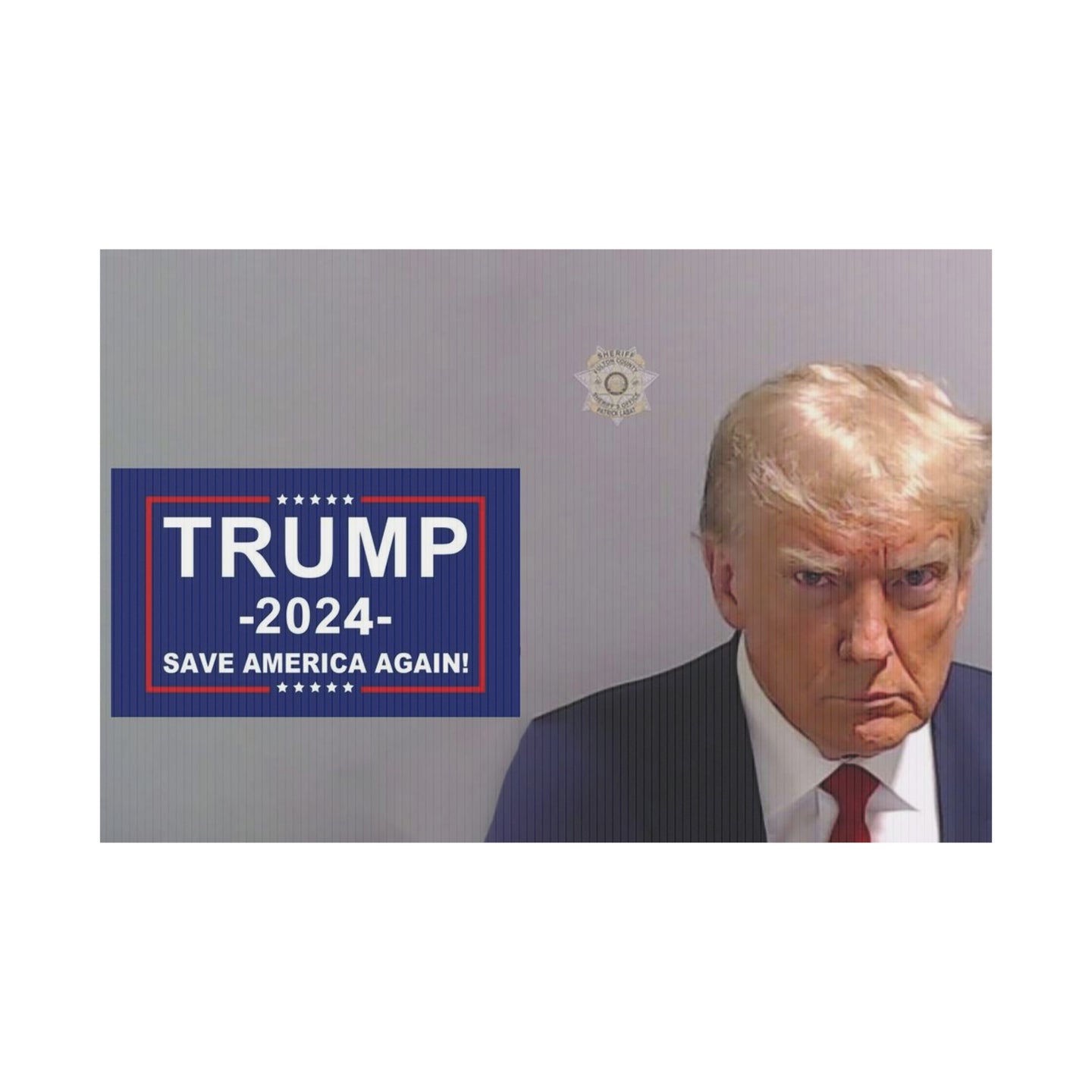 Trump 2024 Mugshot Yard Sign