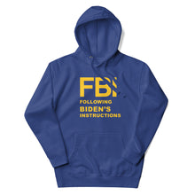 Load image into Gallery viewer, FBI Follow Bidens Instructions Hoodie
