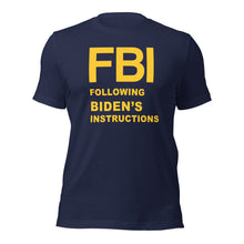 将图片加载到图库查看器，FBI 遵循拜登指示 T 恤

