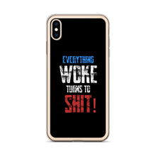 Load image into Gallery viewer, Everything Woke Turns To Shit iPhone Case
