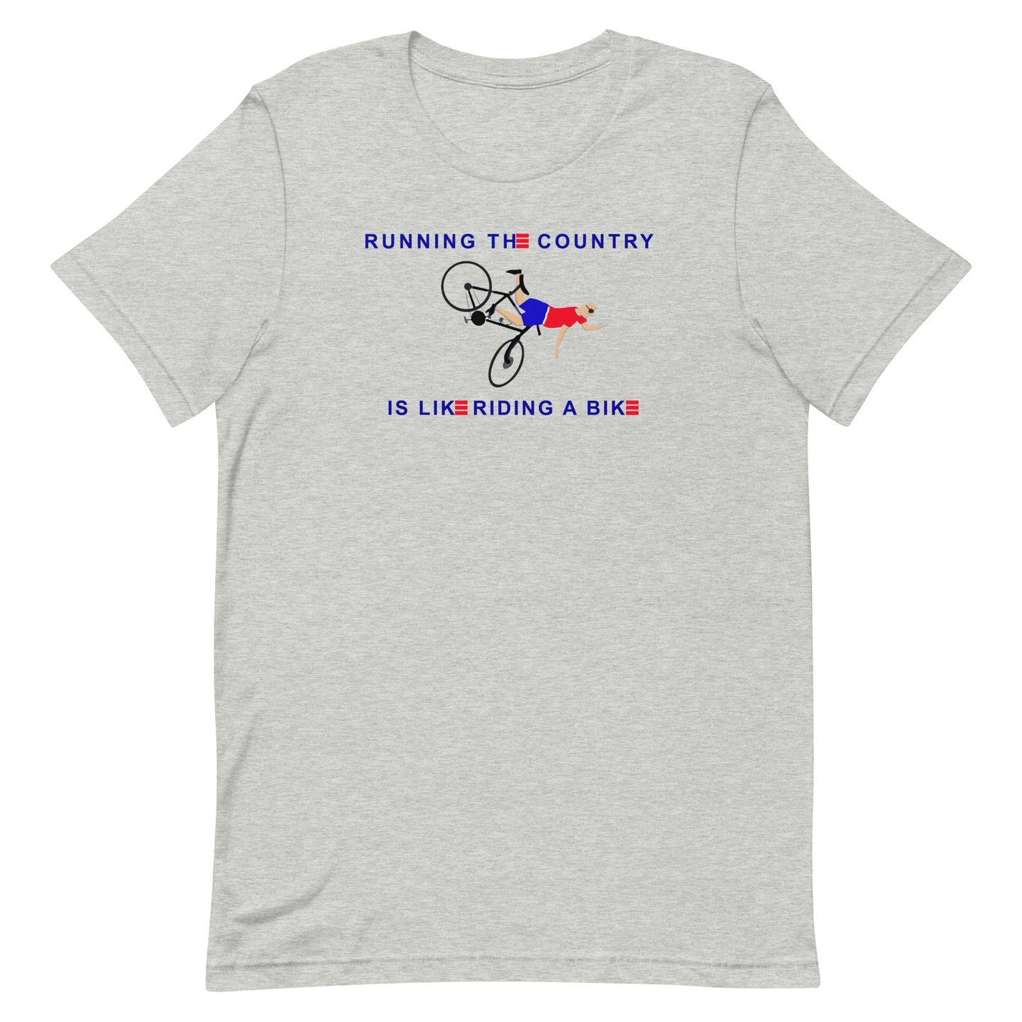 Running the Country Is Like Riding A Bike Biden T-Shirt