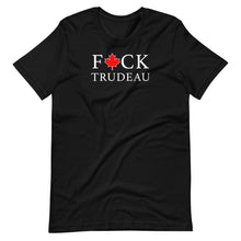 Load image into Gallery viewer, Fuck Trudeau T-Shirt
