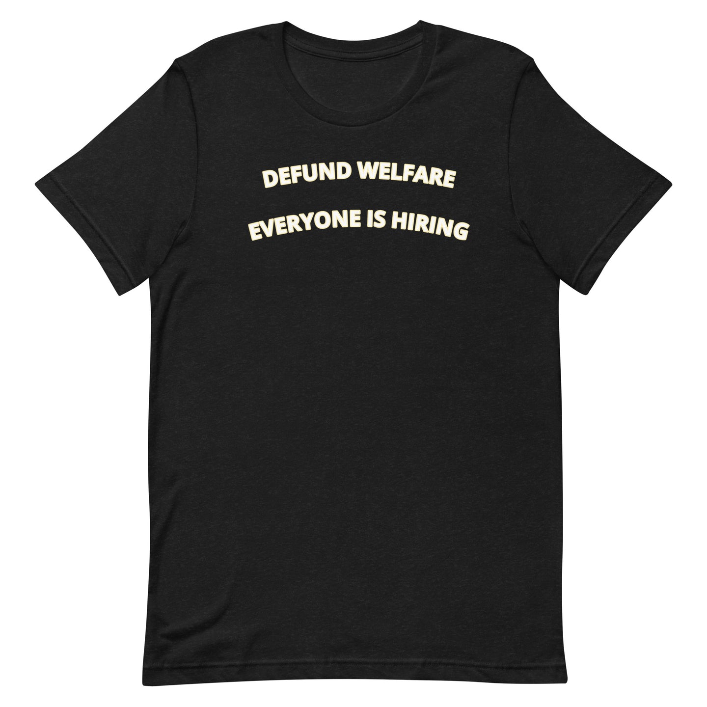 Defund Welfare Todos están contratando camiseta