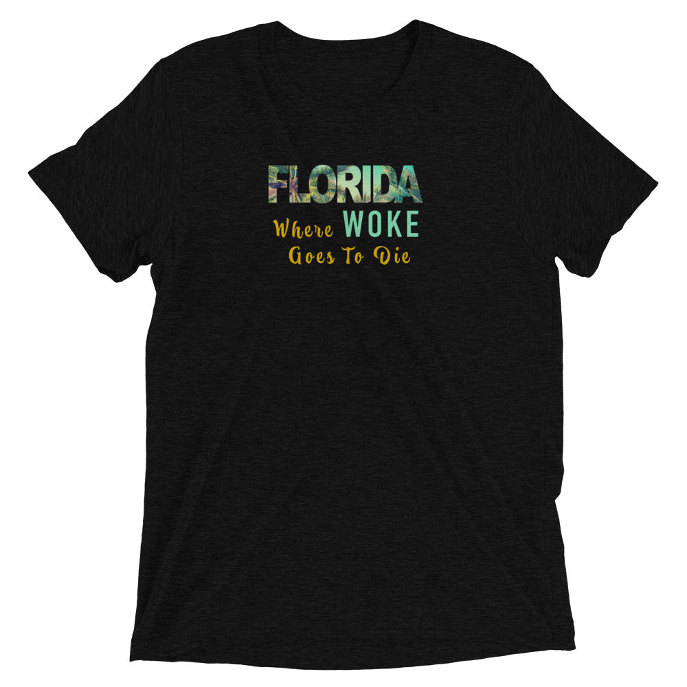 Florida Where Woke Goes To Die T-shirt