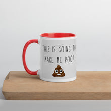 Load image into Gallery viewer, This Is Going To Make Me Poop Mug
